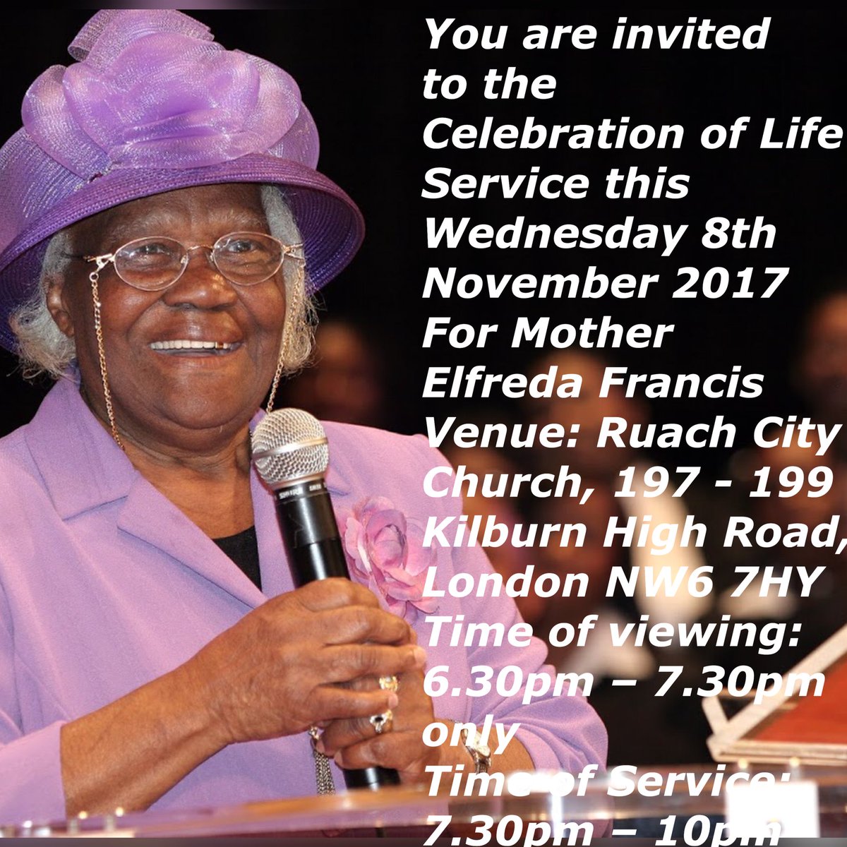 RuachNetwork's tweet image. Celebration of Life Service 
Wednesday 8th November2017
Mother Elfreda Francis 
@RuachCityChurch Kilburn High Road LondonNW6 7HY 6.30pm 10pm