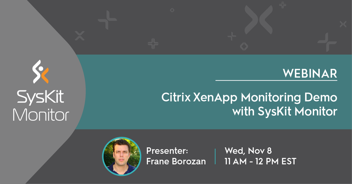 SyskitTeam's tweet photo. (Free #WEBINAR) Live demo #Citrix #XenApp Monitoring - WED, Nov 8 @ 11am EST @myCUGC! Register: https://t.co/MNpwOftqbB #PublishedApp https://t.co/xV4g8LYhKD