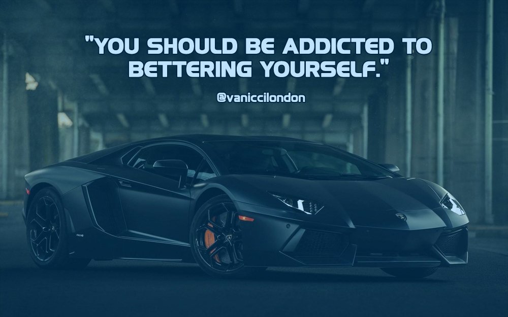 ✔ You should be addicted to bettering yourself. 👍👊💪🔝 Got Instagram? Go here => ow.ly/h5bX30gnmWE 🤗 #quoteoftheday #hustle #BeAwesome
