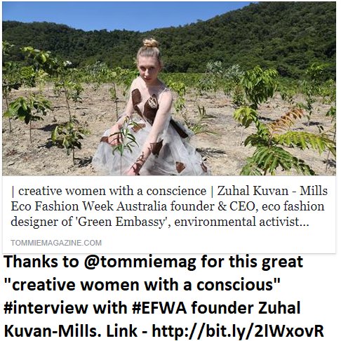 ecofashionaus's tweet photo. Thanks to #tommiemagazine for this "creative women with a conscious" #interview w/ #EFWA founder Zuhal Kuvan-Mills. https://t.co/yEEuYgcFXO https://t.co/TXfsdCck7d
