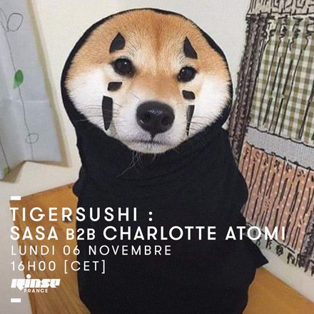 - LIVE -
Vous êtes avec <a href="/charlotte4tomi/">charlotte</a> &amp; <a href="/moreinflagranti/">In Flagranti</a>  pour <a href="/Tigersushi_Rec/">Tigersushi</a> !

Restez #verrouillé !

>>> rinse.fr/player