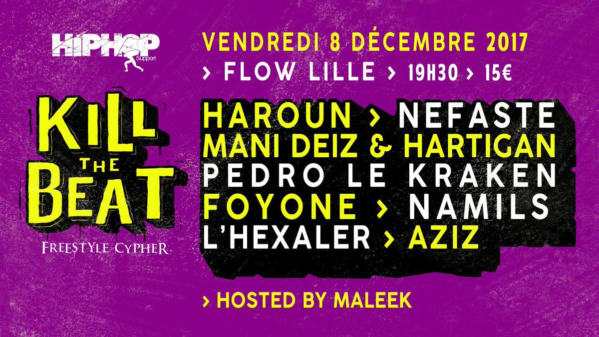 lautrebrahim's tweet photo. Le 8 décembre à Lille kill the beat #2  #hiphopsupport @hiphopsupport @HAROUN_SCRED @FoyonePresident @NefasteOfficiel @ManiDeiiiz @DJAziz https://t.co/5QCc5dOLvG