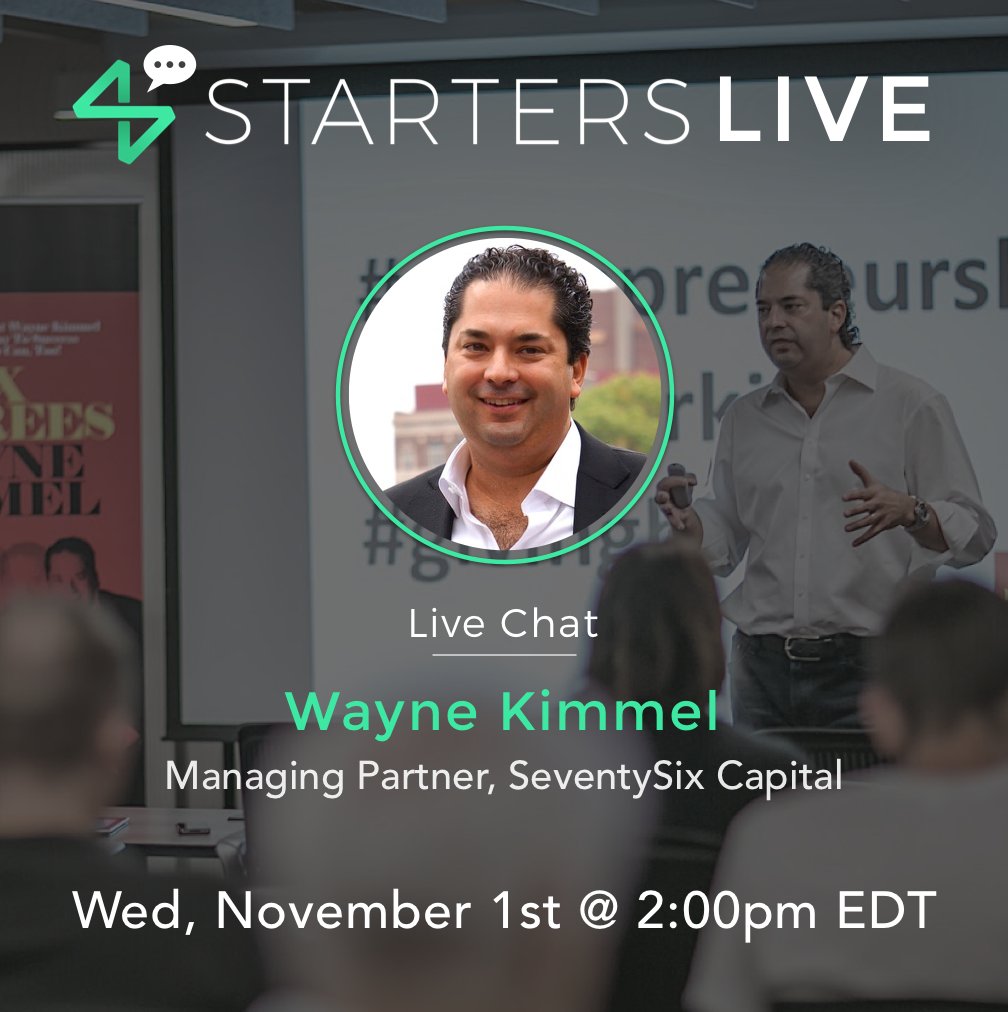 StartersHQ's tweet image. 💬#StartersLIVE! Join us next Wed. [Nov. 1st] at 2pm est. to chat w/ @waynekimmel, managing partner @76Capital! RSVP: starters.co/events/wayne-k…