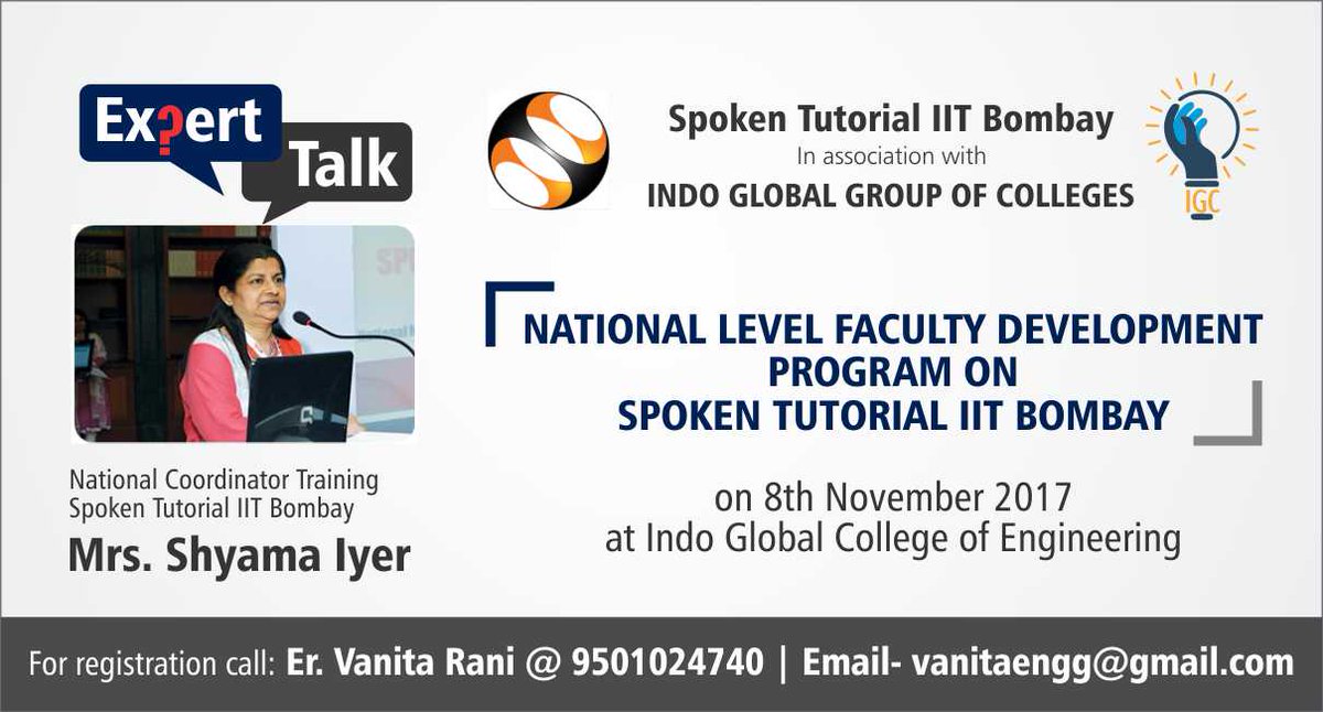 indoglobal123's tweet image. #SpokenTutorial #IITBombay In association with #IndoGlobalGroupofColleges 
8th November 2017 at #IndoGlobalCollegeofEngineering
#Expert Talk National Coordinator (Training #SpokenTutorialIITBombay
For registration call to #Er.VanitaRani @ 9501024740 & 
Email- vanitaengg@gmail.com