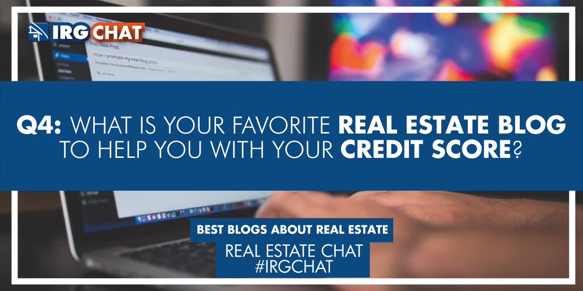 irgcorporation's tweet photo. Q4: What is your favorite #RealEstate #blog to help you with your #CreditScore? #IRGChat #smallbusiness #blogger #entrepreneur #business https://t.co/vzboeuVkxj