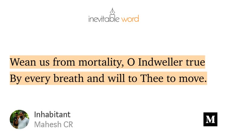 “Inhabitant” — <a href="/maheshcr/">Mahesh CR</a> medium.com/inevitable-wor…