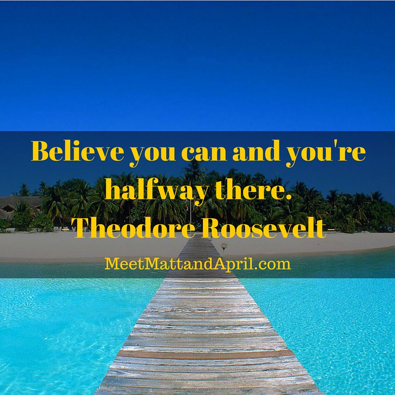 findmattley's tweet photo. Believe you can and you're halfway there. -Theodore Roosevelt #mlm #homebusiness #entrepreneur https://t.co/sG86Kv2m9R