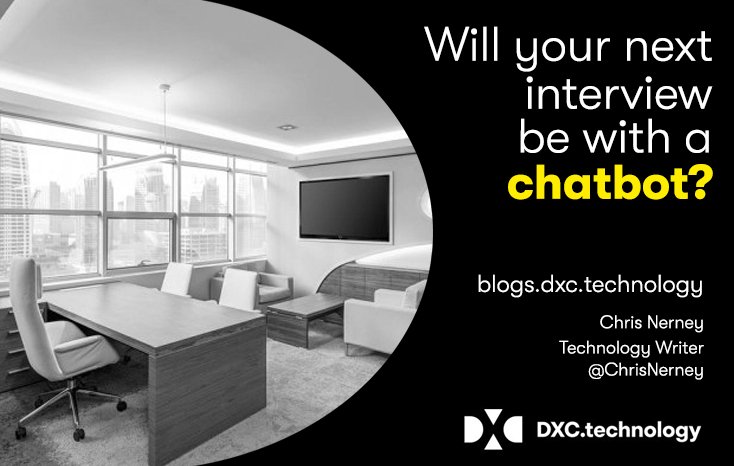 DXCWorkplace's tweet photo. AI in #HR : Your next job interview could be with a #chatbot https://t.co/MzTaaWMY7M https://t.co/HfUGjEQCKb