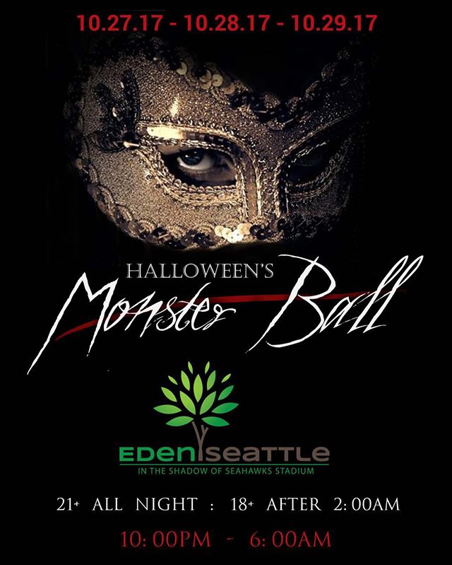 EdenSeattle's tweet photo. Who's ready for Halloween's Monster Ball Party this weekend?! Oct 27-29th 10PM-6AM/18+ after 2AM/3 DJs/Buffet https://t.co/e3TVmNbzWV https://t.co/eRlvb2L3KU