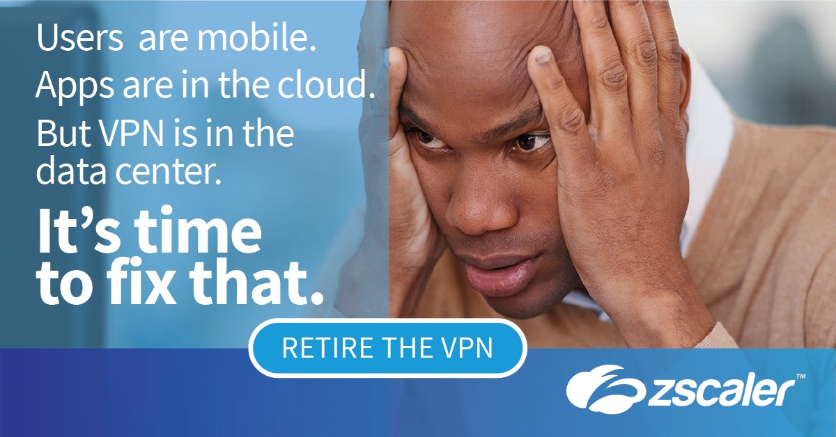 zscaler's tweet photo. Don't let remote access VPNs &amp; reliance on appliances diminish the benefits of #cloud &amp; mobility for your users - https://t.co/m9Bnlk5mCj https://t.co/YqHFkrM2Ja
