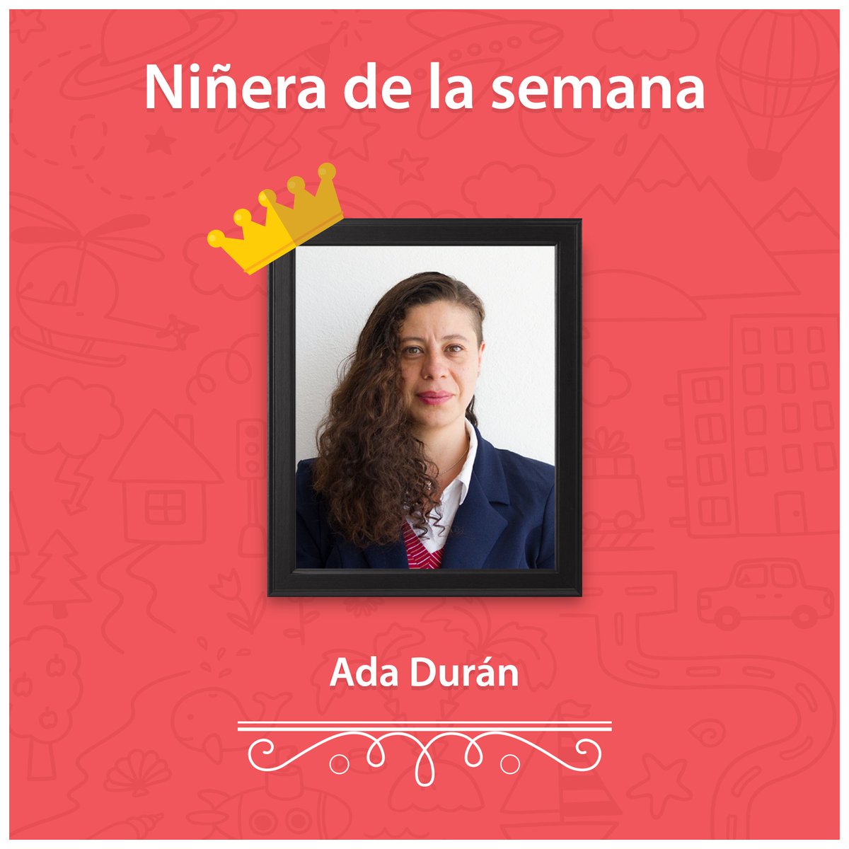 Por su gran desempeño y excelente labor, Ada Durán es nuestra niñera de la semana. ¡Felicidades! #NiñeraDeLaSemana #ReservaAhora