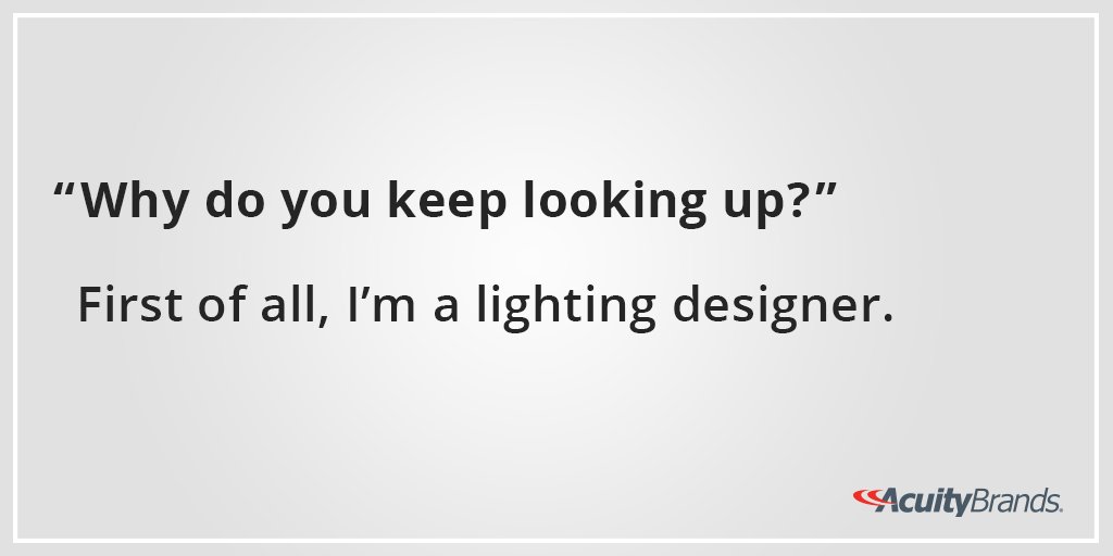 AcuityBrands's tweet photo. #lightinghumor #firstofall https://t.co/3aJvPHFyES