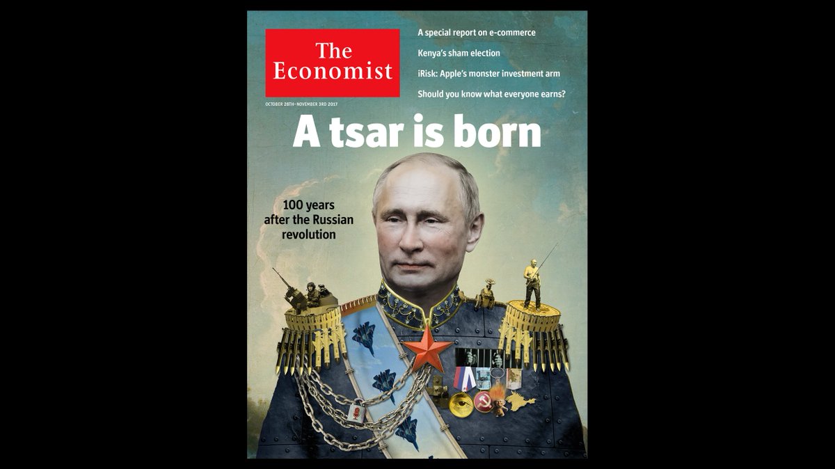 TheEconomist's tweet photo. As the world marks the centenary of the October revolution, Russia is once again under the rule of a tsar. Our cover this week https://t.co/oV0mPWaXKY