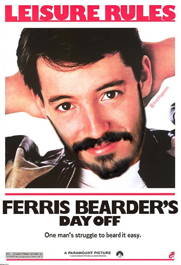 BeardingQuotes's tweet image. "Life beards pretty fast. If you don't stop and look around once in a while, you could shave it."
~Ferris Bearder