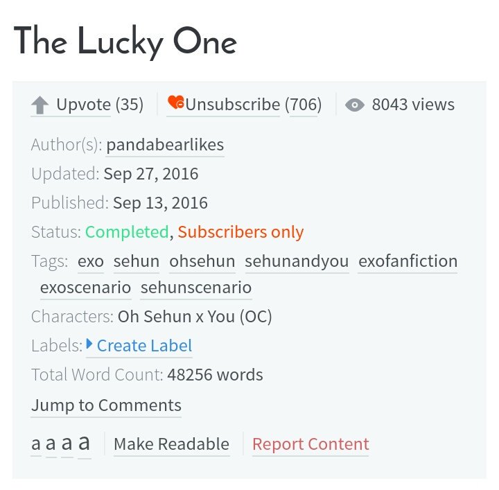  The lucky one Fluff, angst, family Completed Sehun x OCI cannot with sehun here :')) too sweet  http://www.asianfanfics.com/story/view/1173536/the-lucky-one-exo-sehun-ohsehun-sehunandyou-exofanfiction-exoscenario-sehunscenario