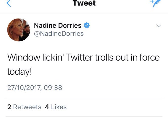 Nadine Dorries On Twitter Thanks To Flowers Who Pointed Out Last Tweet To Me I Have Only Ever Heard It Applied To Trolls 1 2 Twitter