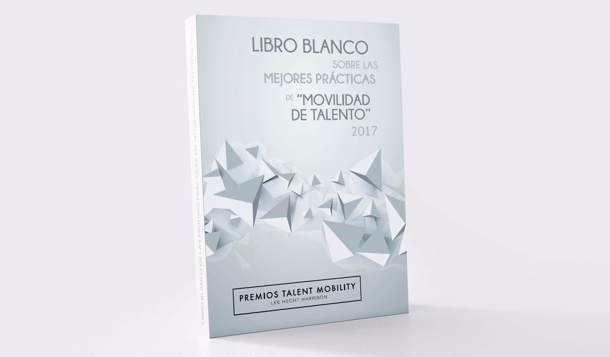 Consigue ya el Libro Blanco de las Mejores Prácticas en Movilidad de Talento 2017 #PremiosTalentMobility <a href="/Maitenas/">Maitena Servajean</a> premiostalentmobility.es/libro-blanco/