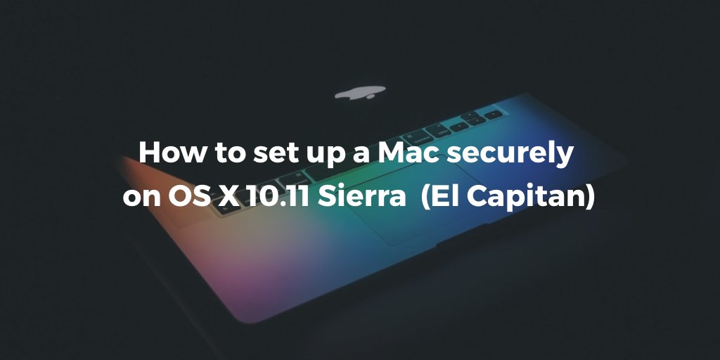 BrightifyOrg's tweet photo. How to set up your #Mac securely on OS X 10.11 Sierra (El Capitan) via @foliovision #apple https://t.co/o2Bs0xRDnm https://t.co/MssgoaX28t