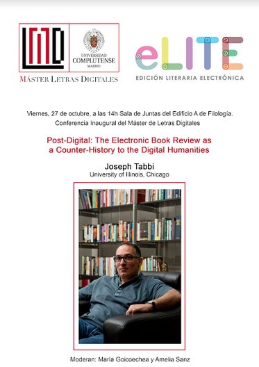 CiberiaProject's tweet photo. En muy poco #Josephtabbi en @FilologiaUCM @e_LITEMAD @L_DigitalesUCM @eliterature https://t.co/ygAAlXy38s