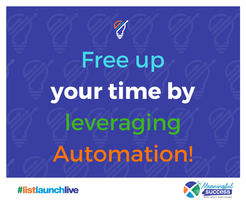 Learn how to free up your time by leveraging automation! #ListLaunchLive #TopTipTuesday #Automation