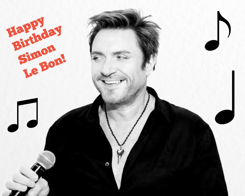 Happy Birthday to Simon Le Bon, wishing you a great day & many more!            