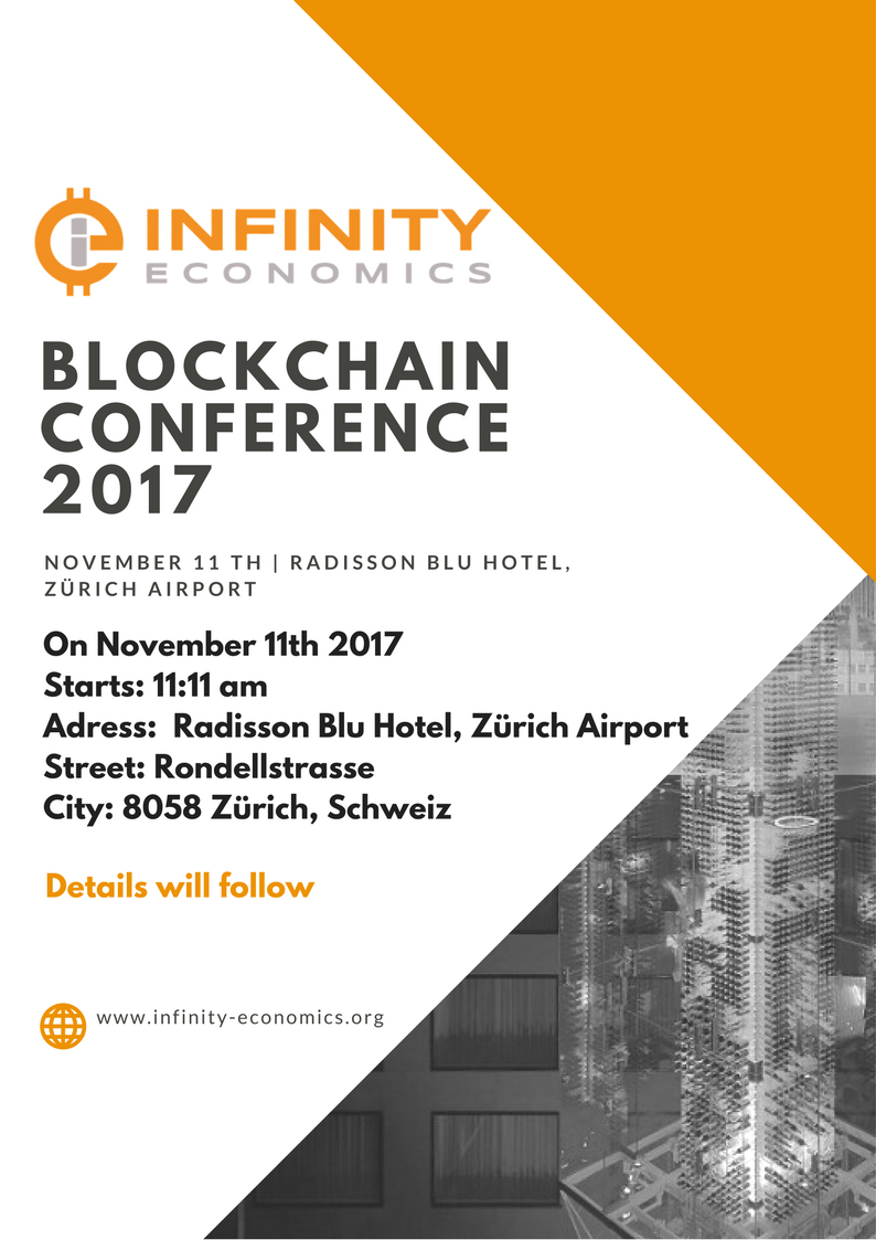 XIN_Foundation's tweet photo. Infinity Economics Blockchain Conference 2017 on November 11th at Zürich-Airport. More Informations on the pictures, details will follow. https://t.co/h1xlP6zUKX