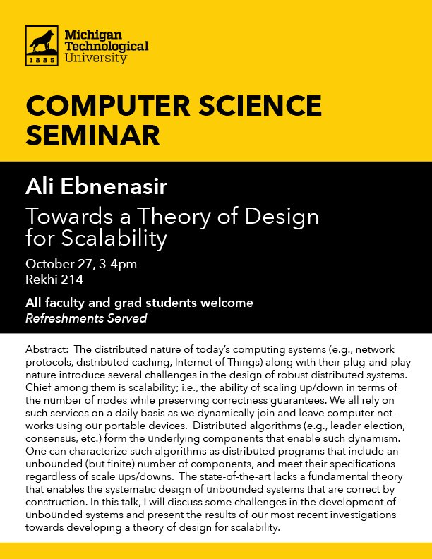 MTU_CompSci's tweet image. Prof. Ali Ebnenasir presents, &quot;Towards a Theory of Design for Scalability&quot;
TODAY, 3-4pm, Rekhi 214 #mtuCompSci