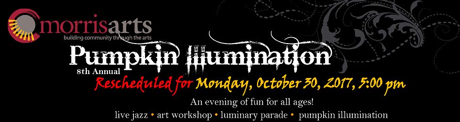 Due to expected windy weather, Morris Arts has rescheduled the Pumpkin Illumination to Monday, Oct. 30, at 5 p.m. on the Vail Mansion lawn.