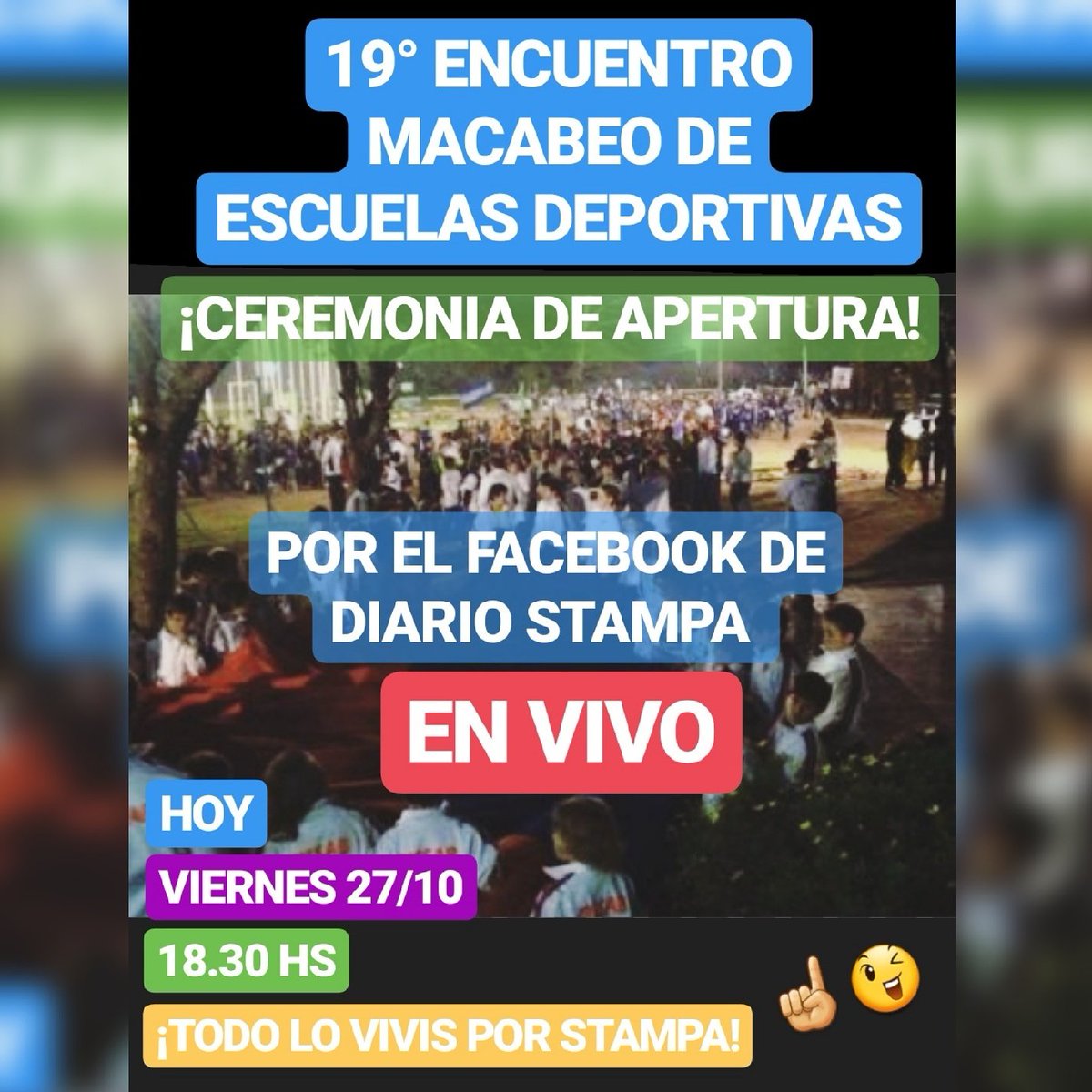 #Imperdible #Macabeadas ¡La Ceremonia de Apertura del Encuentro Macabeo de Escuelas Deportivas en VIVO por FB Stampa! Hoy a las 18.30. ☝️😉