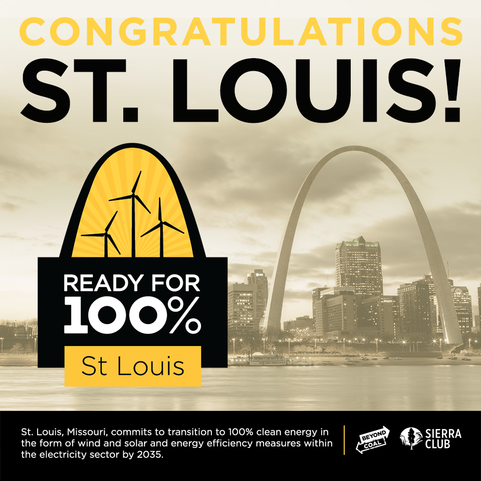 SierraClub's tweet photo. Today #StLouis became 47th US city &amp; largest city in #MO &amp; #Midwest to commit to 100% #cleanenergy! Congrats #STL &amp; @STLCityGov #readyfor100 https://t.co/SxysAnugHY
