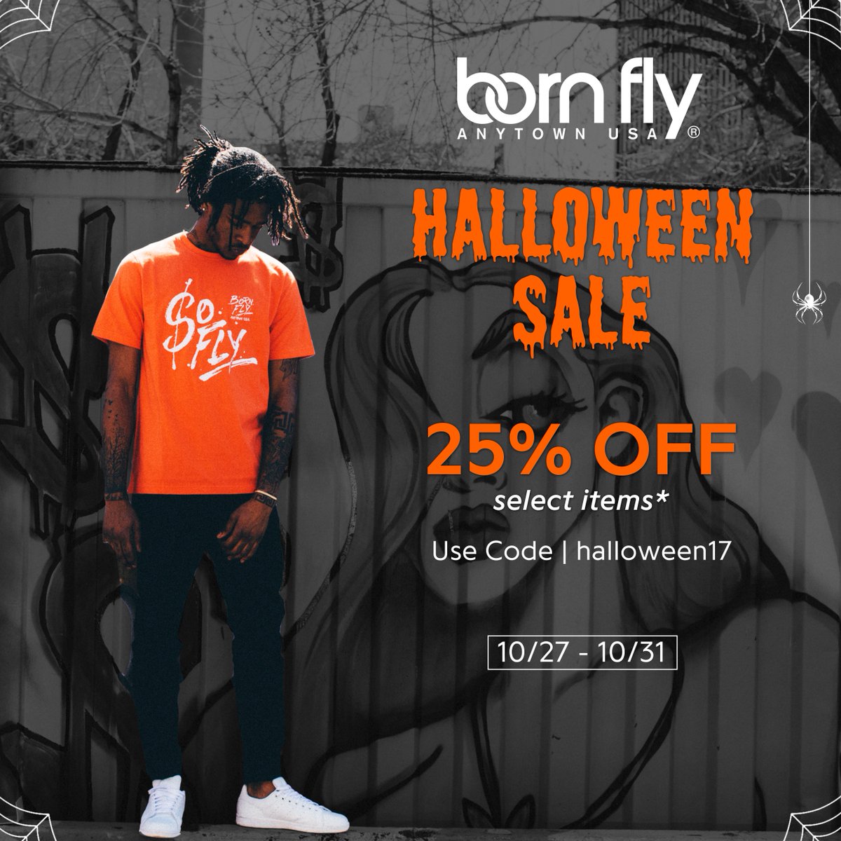 BornFlyCo's tweet photo. Use promo code HALLOWEEN17 for 25% off your order starting today, ending 10.31.17! 🎃 
#bornfly #anytownusa #stayfly
https://t.co/0nTmau5I9k https://t.co/FaZ28G4Y0B