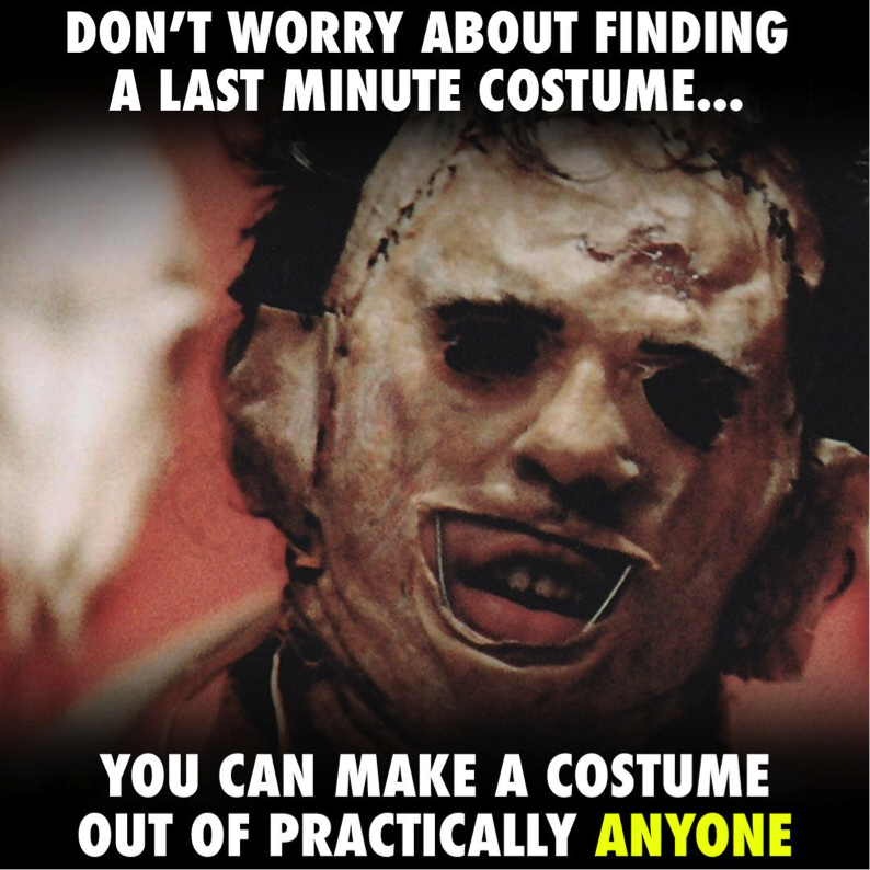 RottenTomatoes's tweet photo. Halloween pro-tip from Leatherface himself https://t.co/hLmbPXZO4n