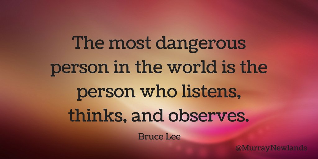 MurrayNewlands's tweet image. The most dangerous person in the world is the person who listens, thinks, and observes -- Bruce Lee

#FridayFeeling
#Motivation