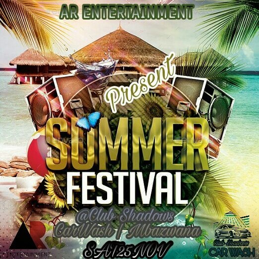 <a href="/AR_Entertainmen/">AR Entertainment SA</a> 

Present

Summer Festival 

<a href="/ClubShadows/">Club The Shadows</a>

CarWash | Mbazwana  

Sat•25•Nov | Save The Date
