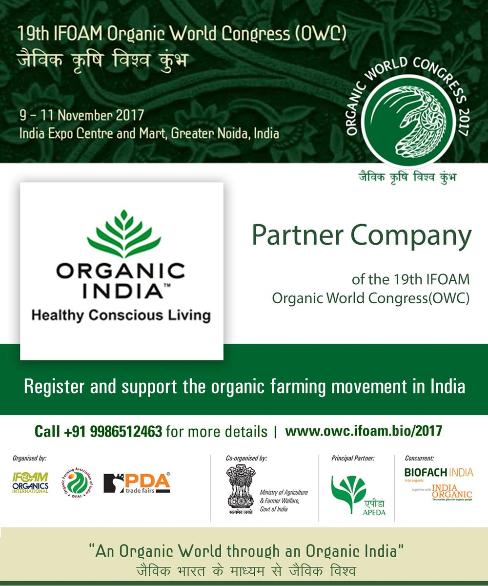 19th IFOAM Organic World Congress (OWC) 
 "An organic World through an Organic India"
 जैविक भारत के माध्यम से जैविक विश्व 
<a href="/OrganicIndia/">ORGANIC INDIA</a>