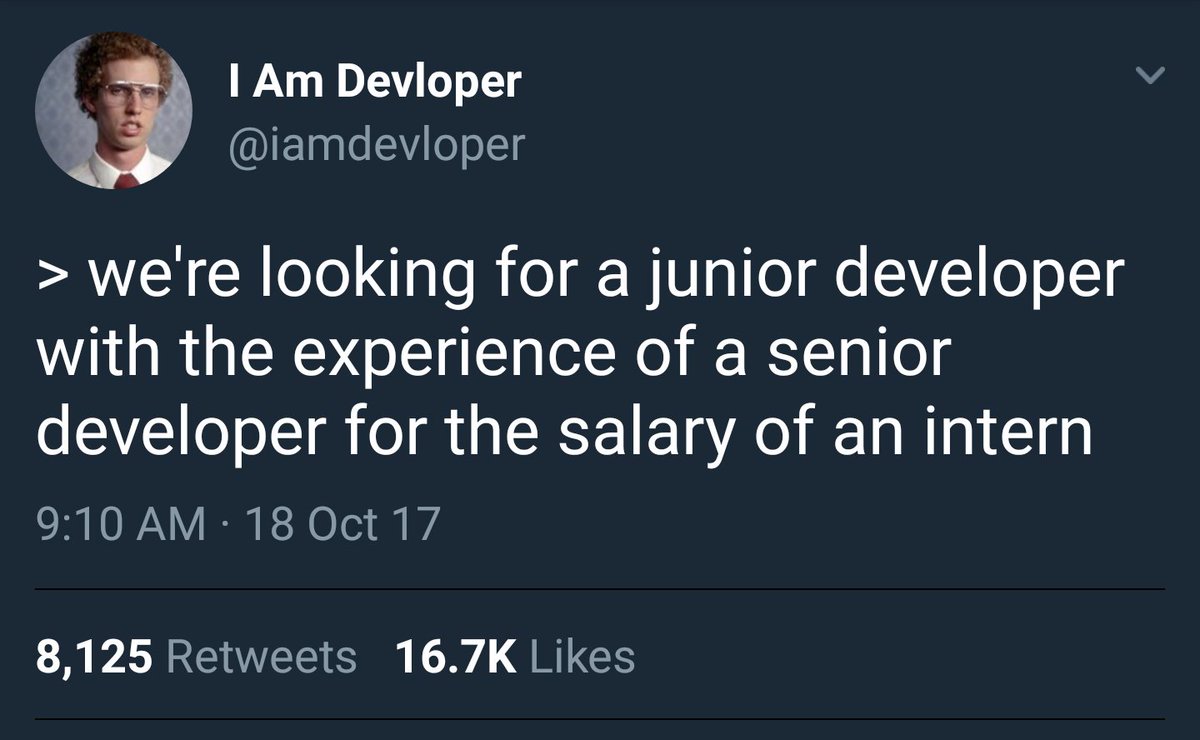tweet from @iamdevloper which says "we're looking for a junior developer with the experience of a senior developer for the salary of an intern"