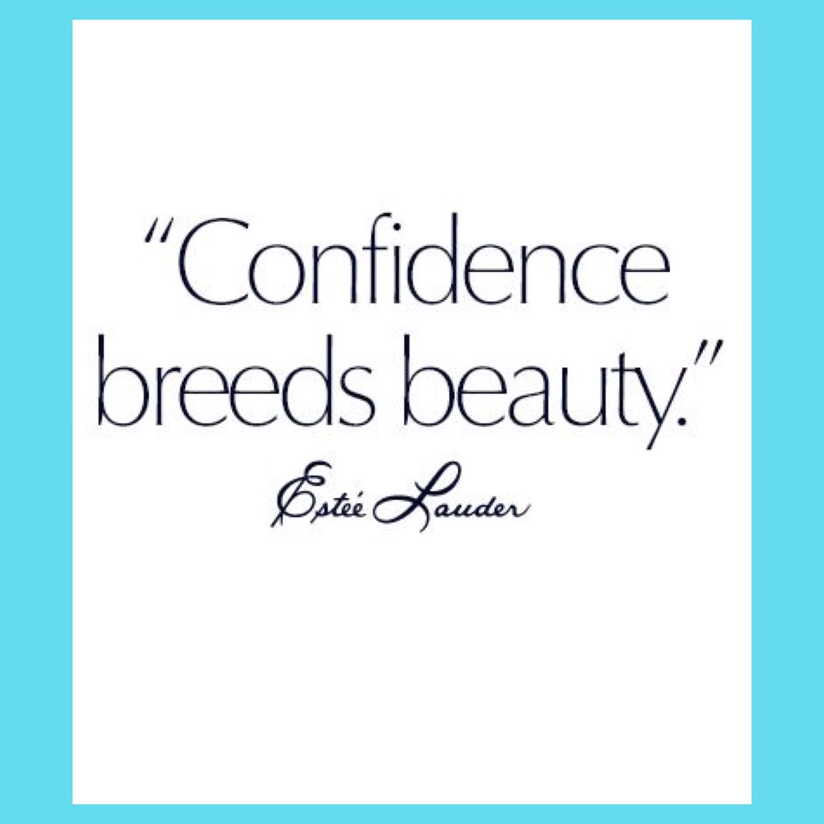 AntiAgeingAACL's tweet photo. In the word of Estée Lauder "confidence breeds beauty" 💥 #quoteoftheday https://t.co/q3tentNZCr