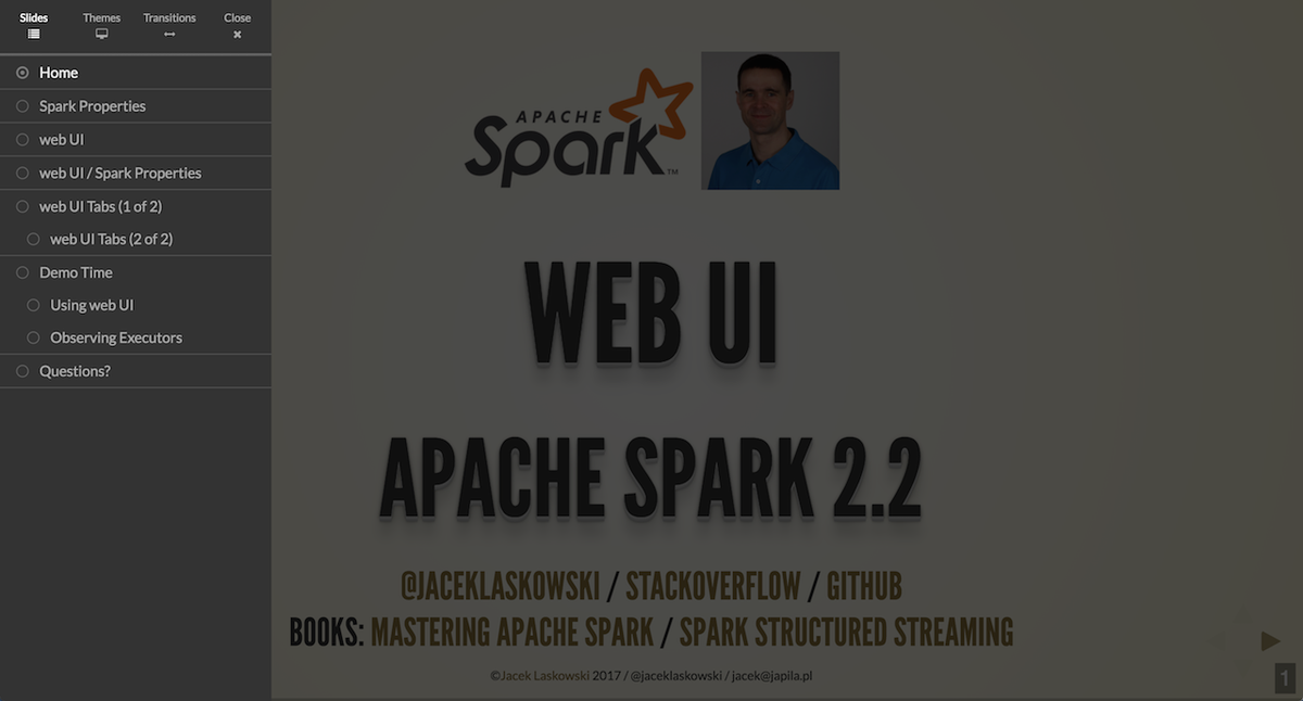 jaceklaskowski's tweet image. Thanks Brooke / @databricks for inspiring slidedeck (esp. menu plugin for #revealjs) Revamped mine blog.jaceklaskowski.pl/spark-workshop… #ApacheSpark