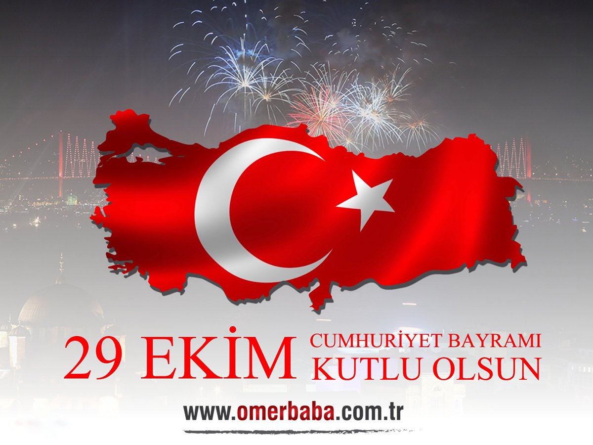 29 Ekim Cumhuriyet Bayramı Kutlu Olsun #ÖmerBaba1932