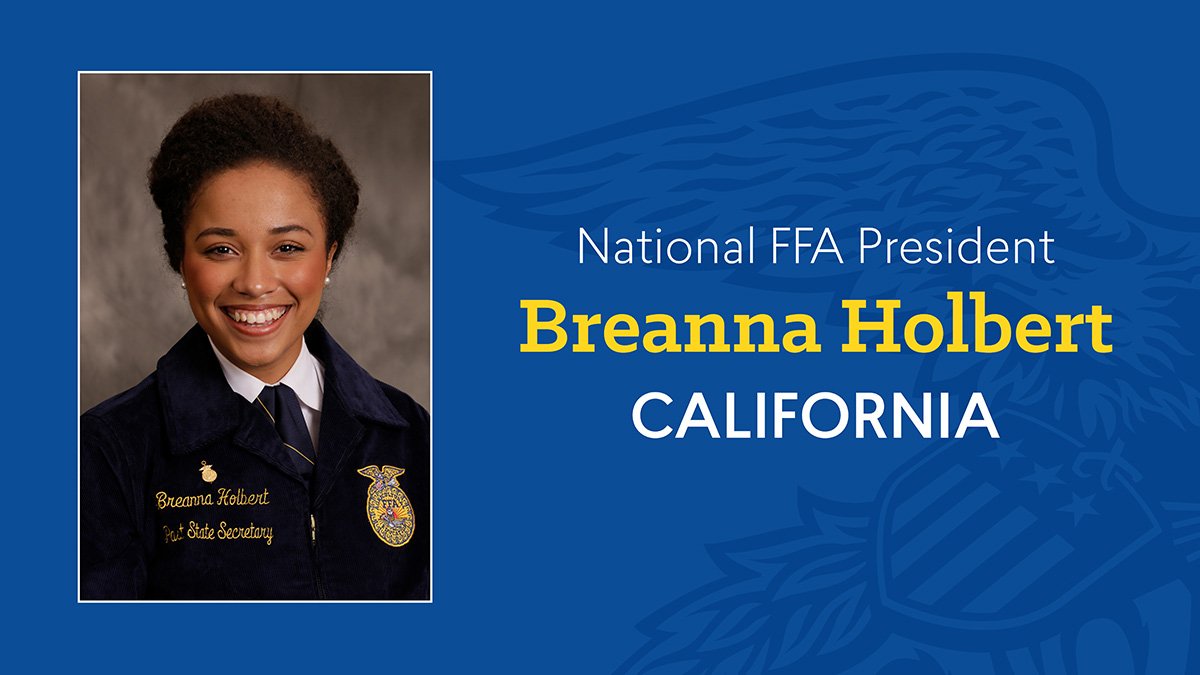 2017-18 National FFA President: Breanna Holbert, @CaliforniaFFA #ICanWeWillFFA