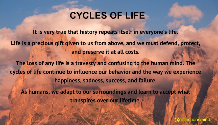 reflectionsmind's tweet photo. Cycles of Life #cyclesoflife #cycles #love #life #death #godsgift #humanity #happiness #success #positivethinking https://t.co/MGyddVyX9n