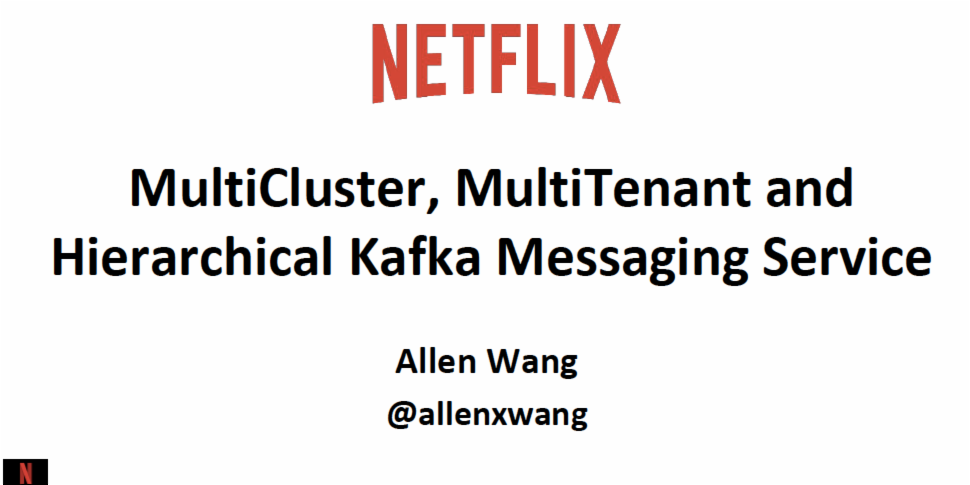 confluentinc's tweet photo. Multi-Tenant, Multi-Cluster and Hierarchical @apachekafka Messaging Service with @netflix's @allenxwang. https://t.co/IqjU9tJEWz https://t.co/QP8hLdaQx7