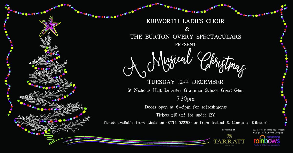 Kibworth Ladies Choir &amp; The Burton Overy Spectaculars ‘A Musical Christmas’ on Tues12th Dec <a href="/LGS_Senior/">Leicester Grammar School</a> All proceeds to <a href="/RainbowsHospice/">Rainbows Hospice</a>