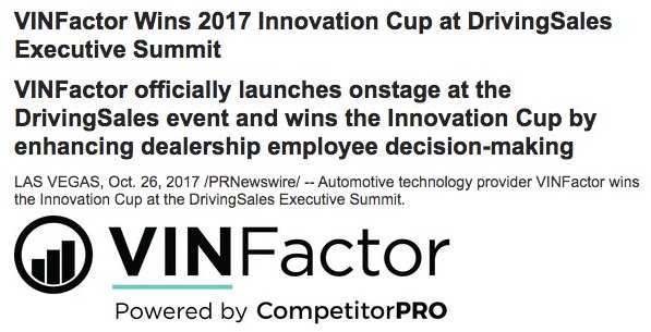 SGreenfield613's tweet photo. VINFactor Wins 2017 Innovation Cup at DrivingSales Executive Summit https://t.co/ofANL8Coji @wardsauto #VINFactor https://t.co/CdFUtpgHdK