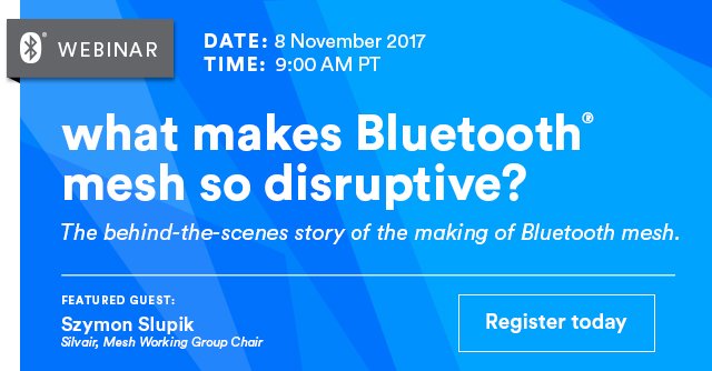 BluetoothSIG's tweet image. Join us and @meetsilvair, on November 8, for a unique, behind-the-scenes look at the making of #Bluetoothmesh: bit.ly/2zLoFQ8