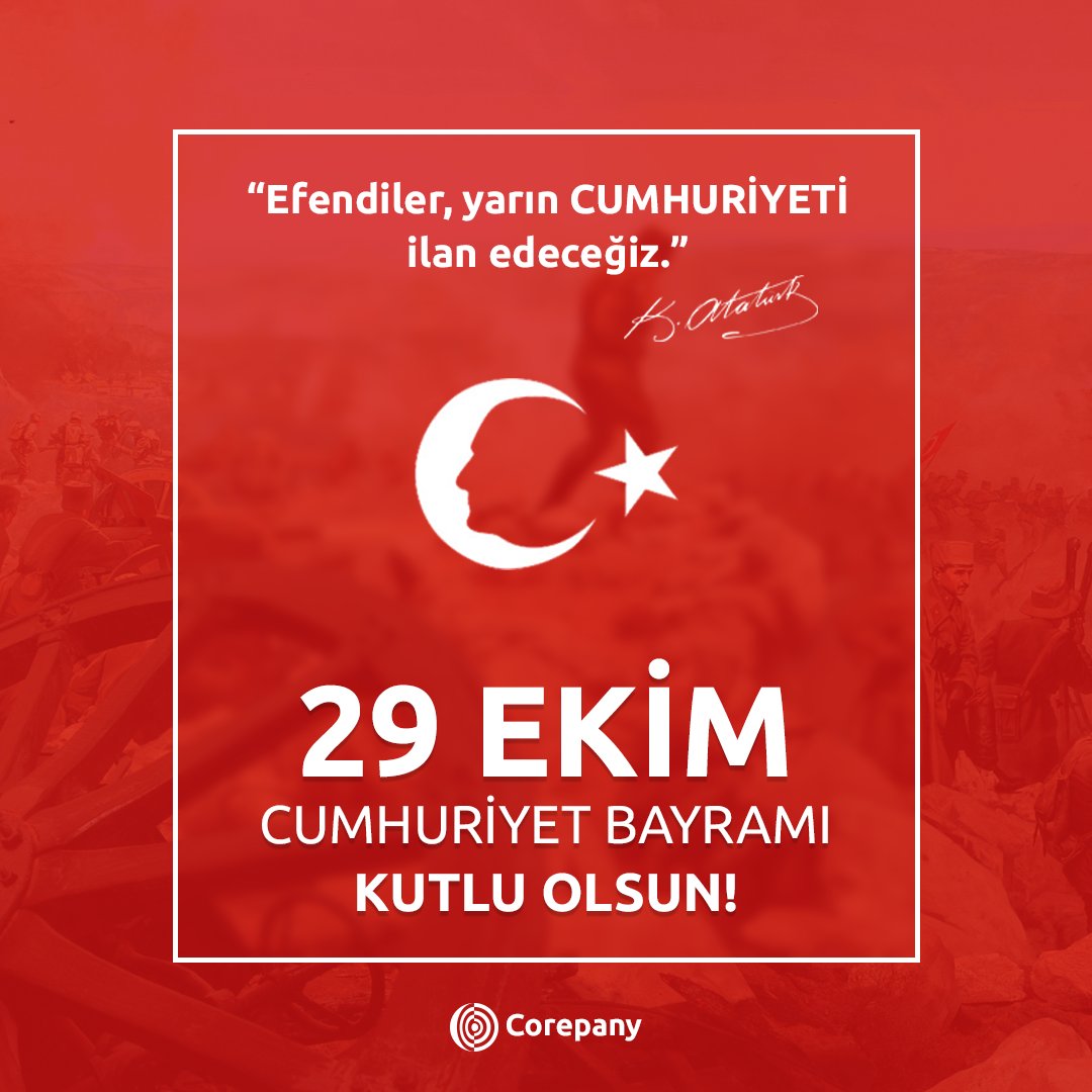 corepany's tweet photo. 29 Ekim Cumhuriyet Bayramı kutlu olsun! 🇹🇷

#29Ekim1923 #29Ekim #cumhuriyet https://t.co/8RGU6yNiT0