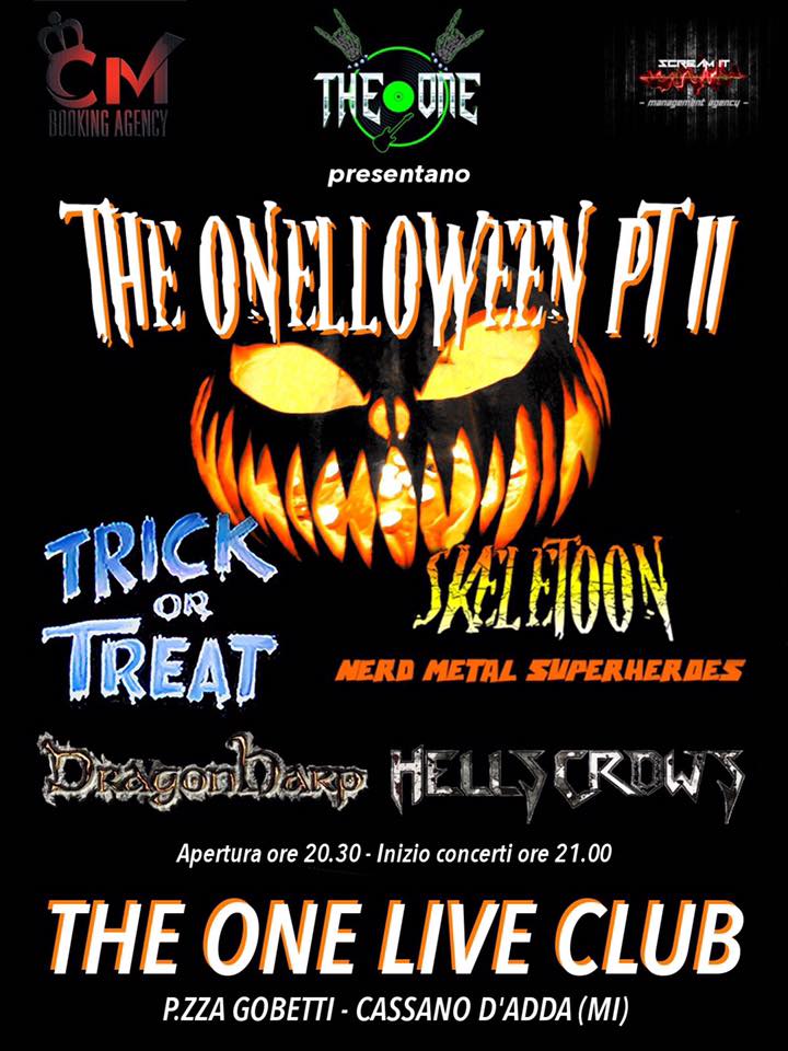 AllternativeIT's tweet photo. 31.10.2017
#CassanodAdda MI
THE ONELLOWEEN PT II

TRICK OR TREAT/ SkeleToon/ DragonHarp/ @Hellscrowsheavy
event by Crown Metal Booking Agency / Scream It Agency 
The One Metal Live
→  https://t.co/I1wbjOeIGv
#PowerMetal #Progressive #Metal #Halloween
► https://t.co/Lk5T1OCtfQ https://t.co/ilSu0eet1W