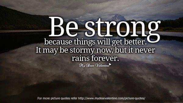 ElysiaSkye's tweet photo. Be strong because things will get better... #StayStrong #BeMindful https://t.co/1adVa2Tzr2