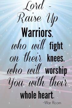 JaymeHull's tweet photo. Lord! Please raise up #WARRIORS who will #fight on their knees, who will #worship YOU with their whole #heart. 
—#WarRoomMovie #prayers https://t.co/Gw1j1rV12j
