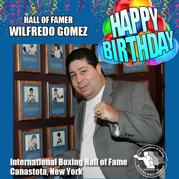 Happy birthday to three-division world champion and 1995 Hall of Fame Inductee Wilfredo Gomez! 